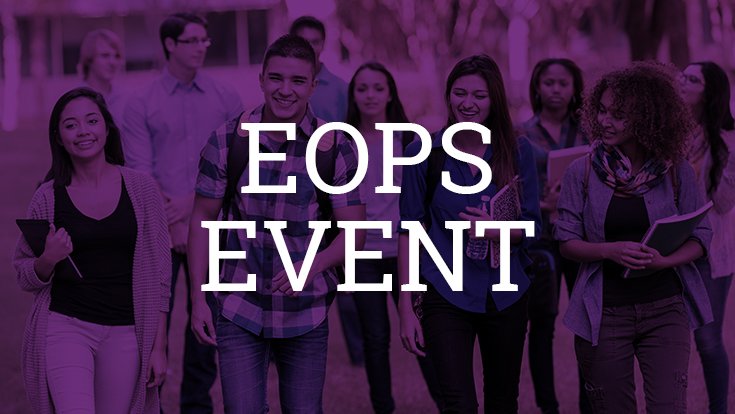 Students facing the camera with the words EOPS Event